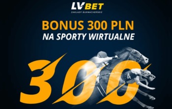 Bonus 300 zł w Lv bet na sporty wirtualne